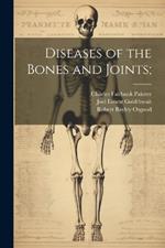 Diseases of the Bones and Joints;