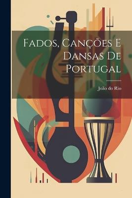 Fados, canções e dansas de Portugal - cover