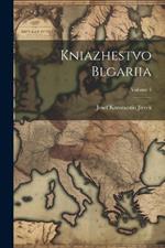 Kniazhestvo Blgariia; Volume 1