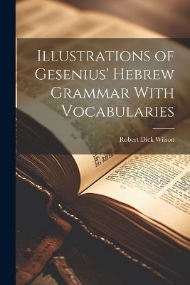 Illustrations of Gesenius' Hebrew Grammar With Vocabularies - cover