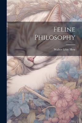 Feline Philosophy - Hess Walter Léon - cover