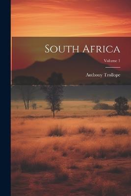 South Africa; Volume 1 - Anthony Trollope - cover