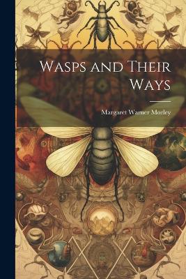 Wasps and Their Ways - cover