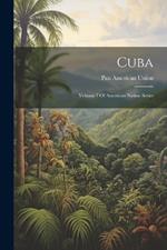 Cuba: Volume 7 Of American Nation Series