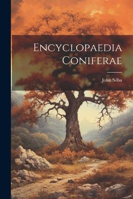 Encyclopaedia Coniferae - John Silba - cover