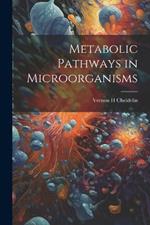 Metabolic Pathways in Microorganisms