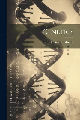 Genetics - Irwin Herman Herskowitz - cover