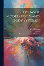 Stochastic Models for Many-body Systems. I: Infinite Systems in Thermal Equilibrium