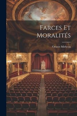 Farces et moralités - Octave Mirbeau - cover