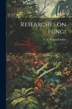 Researches on Fungi: 6