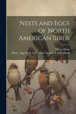 Nests and Eggs of North American Birds - Oliver Davie - cover