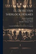 El detective Sherlock Holmes: Comedia melodramática en cinch actes y sis quadros