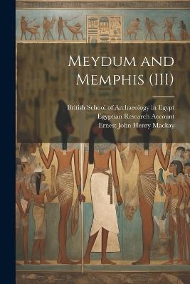 Meydum and Memphis (III) - W M Flinders Petrie,Egyptian Research Account - cover