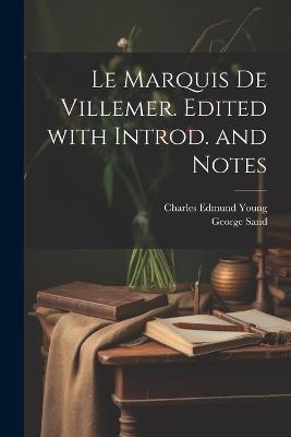 Le marquis de Villemer. Edited with introd. and notes - George Sand,Charles Edmund Young - cover