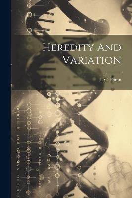 Heredity And Variation - LC Dunn - cover