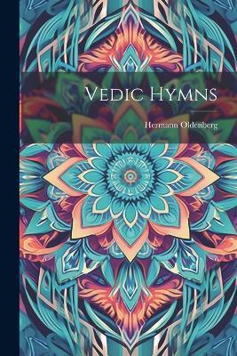Vedic Hymns - Hermann Oldenberg - cover