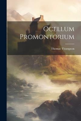 Ocellum Promontorium - Thomas Thompson - cover