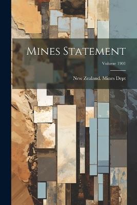 Mines Statement; Volume 1901 - cover