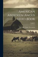 American Aberdeen-angus Herd Book; Volume 6