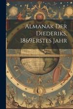 Almanak Der Diederiks, 1869 erstes jahr