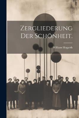 Zergliederung der Schönheit. - William Hogarth - cover