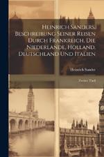 Heinrich Sanders, Beschreibung seiner Reisen durch Frankreich, die Niederlande, Holland, Deutschland und Italien: Zweiter Theil