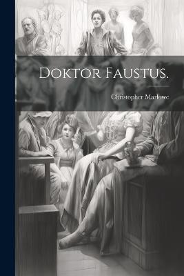 Doktor Faustus. - Christopher Marlowe - cover