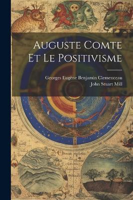 Auguste Comte Et Le Positivisme - John Stuart Mill - cover