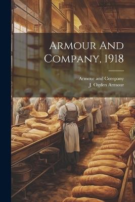 Armour And Company, 1918 - Armour And Company - cover