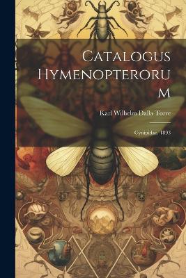 Catalogus Hymenopterorum: Cynipidae. 1893 - cover