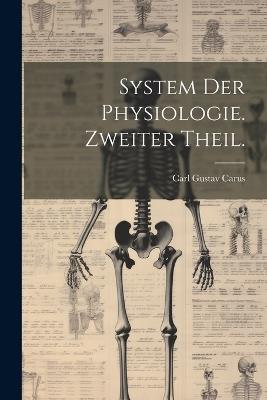 System der Physiologie. Zweiter Theil. - cover