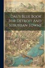 Dau's Blue Book For Detroit And Suburban Towns