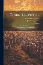 Christenspiegel: Betrachtungen über die sieben Sendschreiben in der Offenbarung St. Johannis Capitel 2. und. 3.
