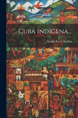 Cuba Indígena... - cover
