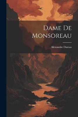 Dame De Monsoreau - Alexandre Dumas - cover