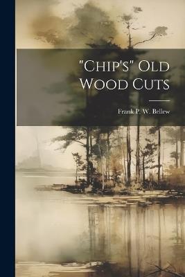 "chip's" Old Wood Cuts - cover