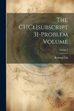 The CHCl[subscript 3]-problem Volume; Volume 2