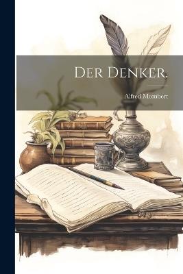Der Denker. - Alfred Mombert - cover