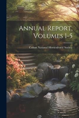 Annual Report, Volumes 1-5 - cover