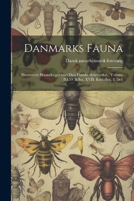 Danmarks fauna; illustrerede haandbøger over den danske dyreverden.. Volume Bd.59 (Biller, XVII. Rovbiller, 3. Del) - Dansk Naturhistorisk Forening - cover