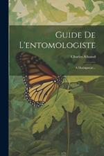 Guide De L'entomologiste: A Madagascar...