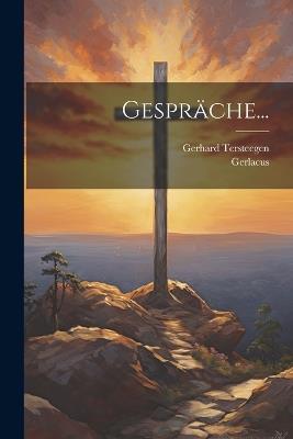 Gespräche... - Gerlacus (Petri),Gerhard Tersteegen - cover