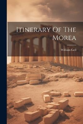 Itinerary Of The Morea - William Gell - cover