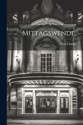 Mittagswende. - Paul Claudel - cover