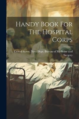 Handy Book For The Hospital Corps - cover