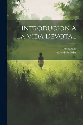 Introducion A La Vida Devota... - François de Sales,Fernandez - cover