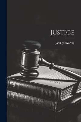 Justice - John Galsworthy - cover