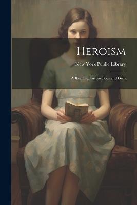 Heroism: A Reading List for Boys and Girls - cover