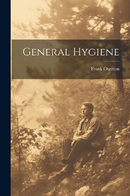 General Hygiene - Frank Overton - cover