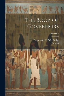 The Book of Governors; Volume 1 - E A Wallis Budge,Thomas - cover